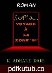 تحميل كتاب Sofia – Voyage à la zone 51 PDF تأليف Adnane Rais – عدنان الرايس مجانا [كامل]