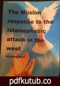 تحميل كتاب The Muslim Response Towards Islamophobic attacks in the west PDF تأليف Dr SLM RIFAI مجانا [كامل]
